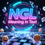 ngl meaning in text