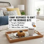 Funny Responses to Don’t Let the Bedbugs Bite | Witty & Playful Replies
