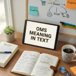 oms meaning in text